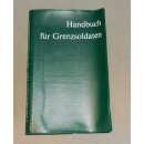 Handbook for Border Soldiers - Handbuch für...