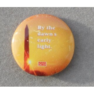 Burger King Buttons By the dawns early lights, 1st Strophe "The Star Spangled Banner"