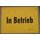 In Betrieb Hinweisschild