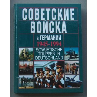 Sowjetische Truppen in Deutschland 1945 - 1994